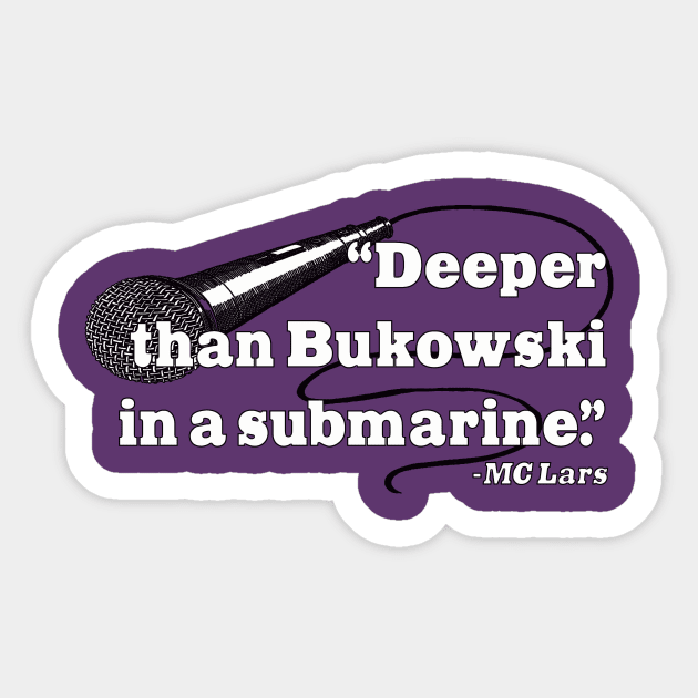 Bukowski in a Submarine Sticker by BradyRain
